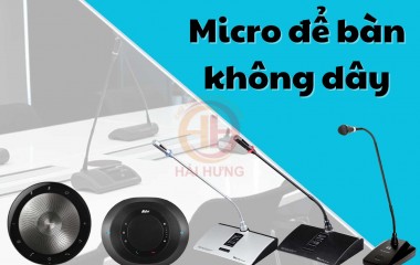 Top 5 Micro để bàn không dây có chất lượng âm thanh tót, đáng mua nhất